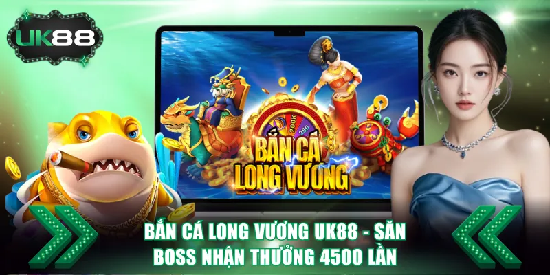 Bắn Cá Long Vương