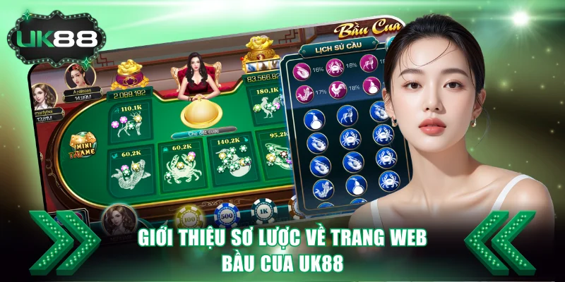 Giới thiệu sơ lược về trang web bầu cua UK88