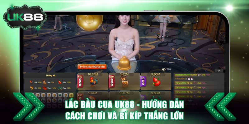 Lắc Bầu Cua UK88 - Hướng Dẫn Cách Chơi Và Bí Kíp Thắng Lớn 1 Lắc Bầu Cua