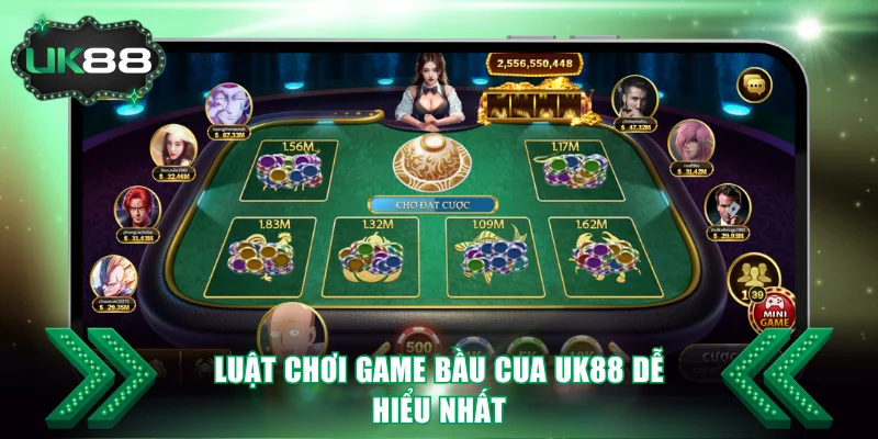 Luật chơi Bầu Cua UK88 dễ hiểu nhất