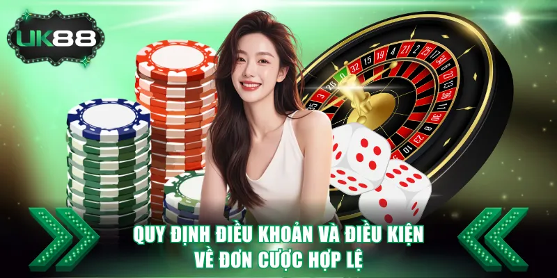 Quy định điều khoản và điều kiện về đơn cược hợp lệ