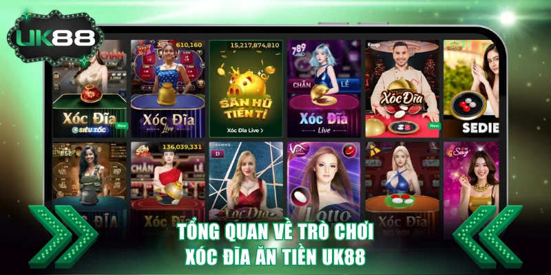 Bí Quyết Chơi Xóc Đĩa Ăn Tiền Đỉnh Từ Người Chơi Lâu Năm 2 Tổng quan về trò chơi Xóc Đĩa ăn tiền UK88