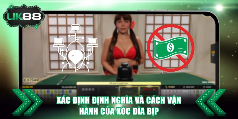 Xác định định nghĩa và cách vận hành của xóc đĩa bịp