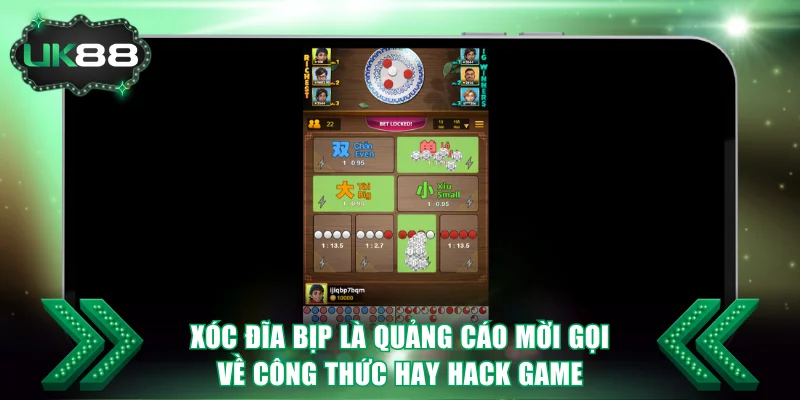Xóc đĩa bịp là quảng cáo mời gọi về công thức hay hack game